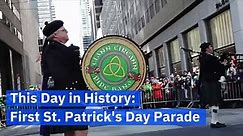This Day in History: First St. Patrick's Day Parade