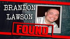 Brandon Lawson Found. (UPDATE) 2022