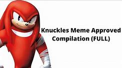 Knuckles Meme Approved: FULL MOVIE
