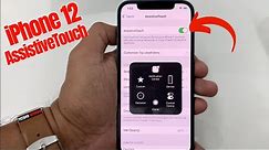 iPhone 12 : Enable Assistive Touch Button