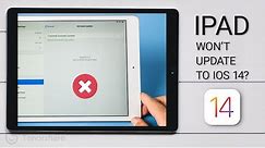 iPad Won't Update to iOS 14? Here is the Fix.