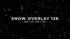 Snow Overlay HD / 4K / 8K / 12K