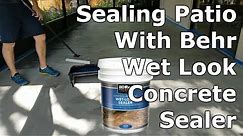 How To Seal Concrete Patio (Behr Wet Look Sealer)