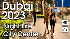 Dubai 🇦🇪 Night Life, Amazing City Center [ 4K ] Night Walking Tour