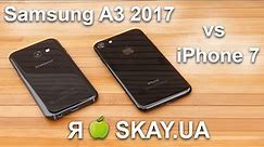 Samsung A3 2017 vs iPhone 7 сравнение обзор и характеристики