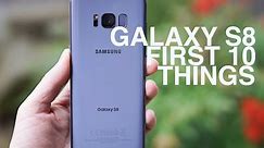 Galaxy S8: First 10 Things to Do!