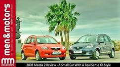 2003 Mazda 2 Review - A Small Car With A Real Sense Of Style