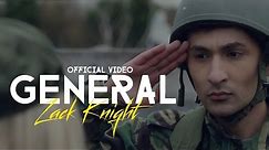 Zack Knight - GENERAL (OFFICIAL VIDEO)