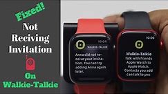 Can't Send Walkie-Talkie Invite from Apple Watch 6, SE, 5, 4 & How to Fix