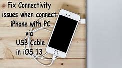 How to fix if iPhone not connect with PC via USB Cable in iOS 13