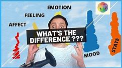 What is The Difference Between Affect, Emotions and Moods