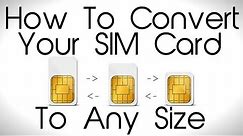 How to Convert your SIM card to ANY Size