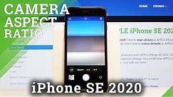 How to Change Camera Aspect Ratio on iPhone SE 2020 – Set Camera Config
