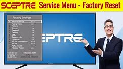 Sceptre LED TV Service Menu Access Codes and perform factory reset | SCEPTRE TV Service Menu