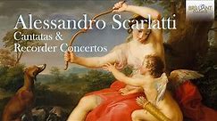 Scarlatti: Cantatas & Recorder Concertos