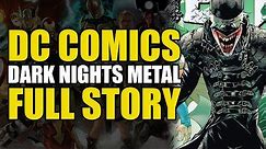 Batman Dark Nights Metal: Full Story