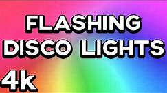 [4K] 10 HOURS of DISCO COLOR LIGHTS | Disco Crazy Lights [EXTREME FLASHING]