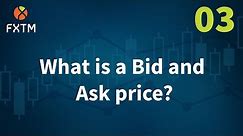 What is a Bid Price/What is an Ask Price? | FXTM Learn Forex in 60 Seconds