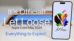 Apple Let Loose Event Announced! - What To Expect