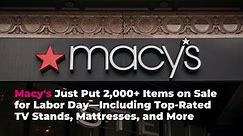 Macy’s Just Put 2,000+ Items on Sale for Labor Day—Including Top-Rated TV Stands, Mattress