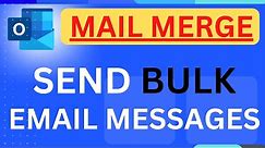 How to Use MAIL MERGE to Send Bulk Email Messages in Outlook?