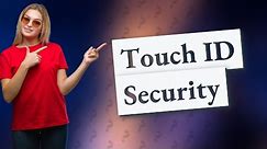 Is Touch ID Safer?