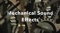 Mechanical Sound Effects