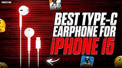 Top 3 Best Earphone For iPhone 15 | Best Type-C Earphones for iPhone 15 Series
