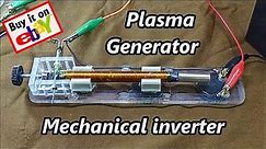 Plasma Generator!