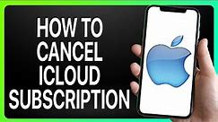 How To Cancel iCloud Subscription On iPhone 2023! (Full Tutorial)