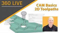 360 Live: CAM Basics - 2D Toolpaths