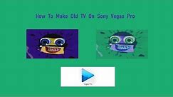 How To Make Old TV On Sony Vegas Pro