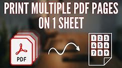 Printing multiple PDF pages per sheet using Adobe Acrobat Reader