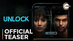 Unlock | Official Teaser | A ZEE5 Original Film | Streaming Now On ZEE5