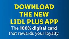 Discover the new Lidl Plus App