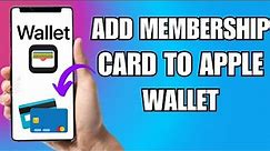 How To Add Membership Card To Apple Wallet (2023)