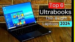 Top 6 Best Ultrabooks 2024 | Best thin & light laptops 2024