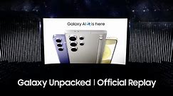 Samsung Galaxy Unpacked January 2024: Official Replay