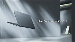 Acer Chromebook Plus 514 – A Chromebook Designed for Your Dynamic Lifestyle | Acer