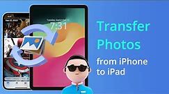 [UPDATED] How to Transfer Photos from iPhone to iPad in 4 Ways 2023