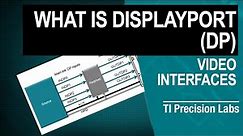 What is DisplayPort (DP)?