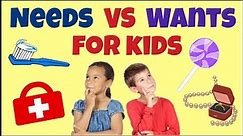 Needs and Wants for Kids