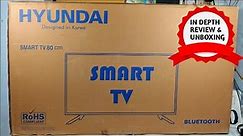 In Depth Full Review with the Unboxing of the Hyundai 32 inch smart Led tv (sound,video test)...!!??