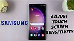 How To Change Touch Sensitivity On Samsung Phone