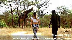 Why, Why? - by Mampi (Zambia) Ft. Luyanna (Brazil/Congo) [ Zambia's Official 2015 Africa Cup™ Song ]