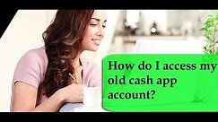 Access Old Cash App Account-with or without phone number | How to unlock cash app account.