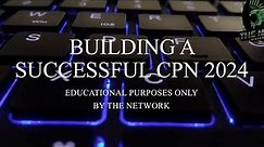 Building A CPN In 2024 PART 1 - Educational Purposes Only