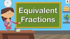 Equivalent Fractions | Mathematics Grade 4 | Periwinkle