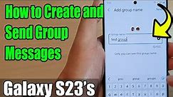 Galaxy S23's: How to Create and Send Group Messages