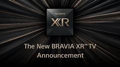 Sony - New BRAVIA XR TV Announcement